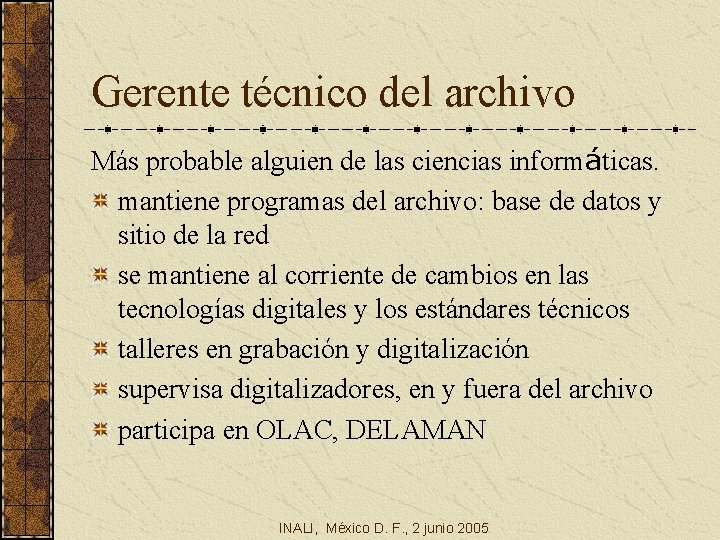 Gerente técnico del archivo Más probable alguien de las ciencias informáticas. mantiene programas del