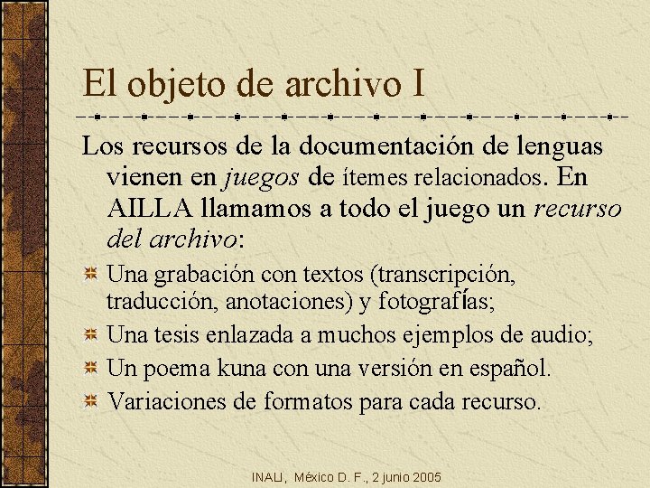 El objeto de archivo I Los recursos de la documentación de lenguas vienen en