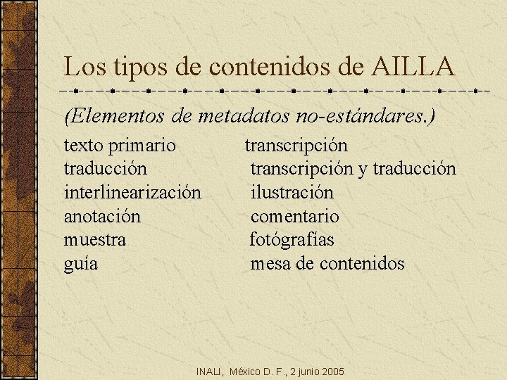 Los tipos de contenidos de AILLA (Elementos de metadatos no-estándares. ) texto primario traducción