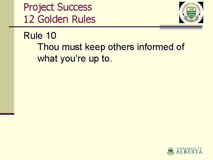 Project Success 12 Golden Rules Rule 10 Thou must keep others informed of what