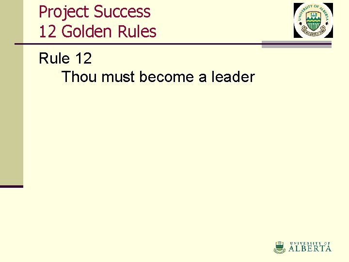 Project Success 12 Golden Rules Rule 12 Thou must become a leader 