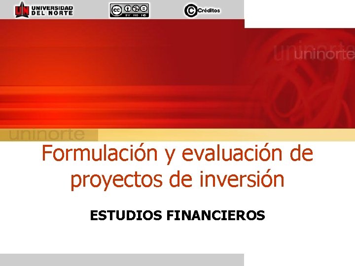 Formulación y evaluación de proyectos de inversión ESTUDIOS FINANCIEROS 