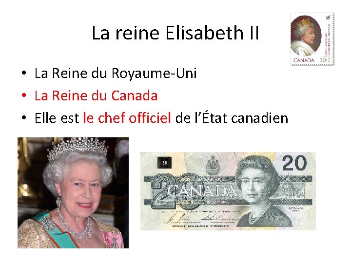La reine Elisabeth II • La Reine du Royaume-Uni • La Reine du Canada