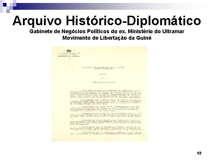 Arquivo Histórico-Diplomático Gabinete de Negócios Políticos do ex. Ministério do Ultramar Movimento de Libertação