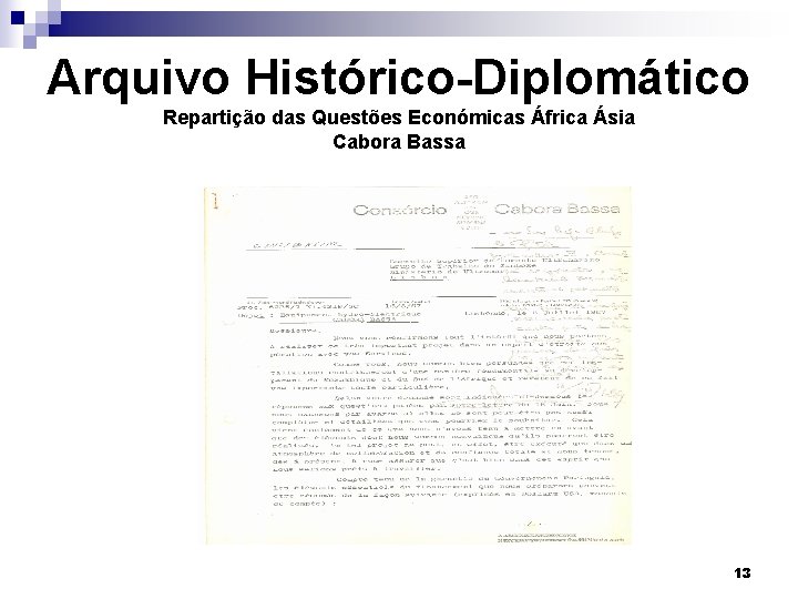 Arquivo Histórico-Diplomático Repartição das Questões Económicas África Ásia Cabora Bassa 13 