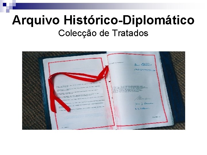 Arquivo Histórico-Diplomático Colecção de Tratados 