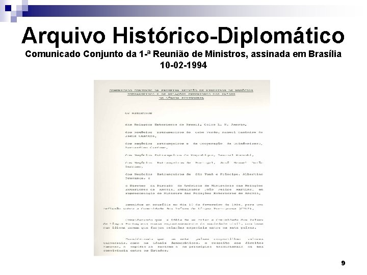 Arquivo Histórico-Diplomático Comunicado Conjunto da 1 -ª Reunião de Ministros, assinada em Brasília 10
