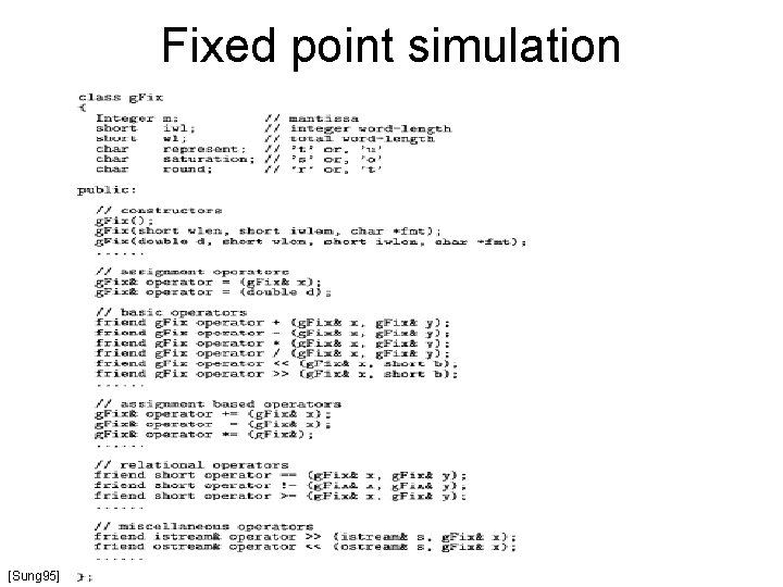 Fixed point simulation [Sung 95] 