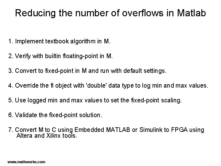 Reducing the number of overflows in Matlab 1. Implement textbook algorithm in M. 2.