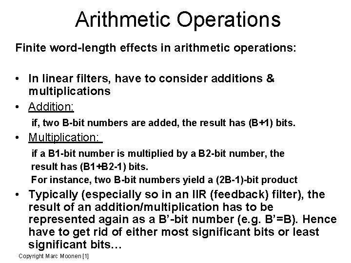 Arithmetic Operations Finite word-length effects in arithmetic operations: • In linear filters, have to