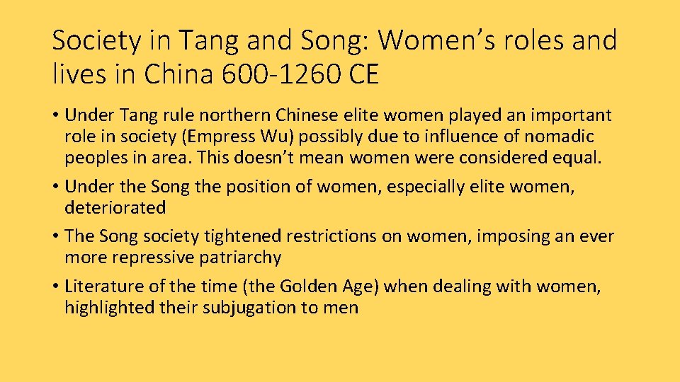 Society in Tang and Song: Women’s roles and lives in China 600 -1260 CE