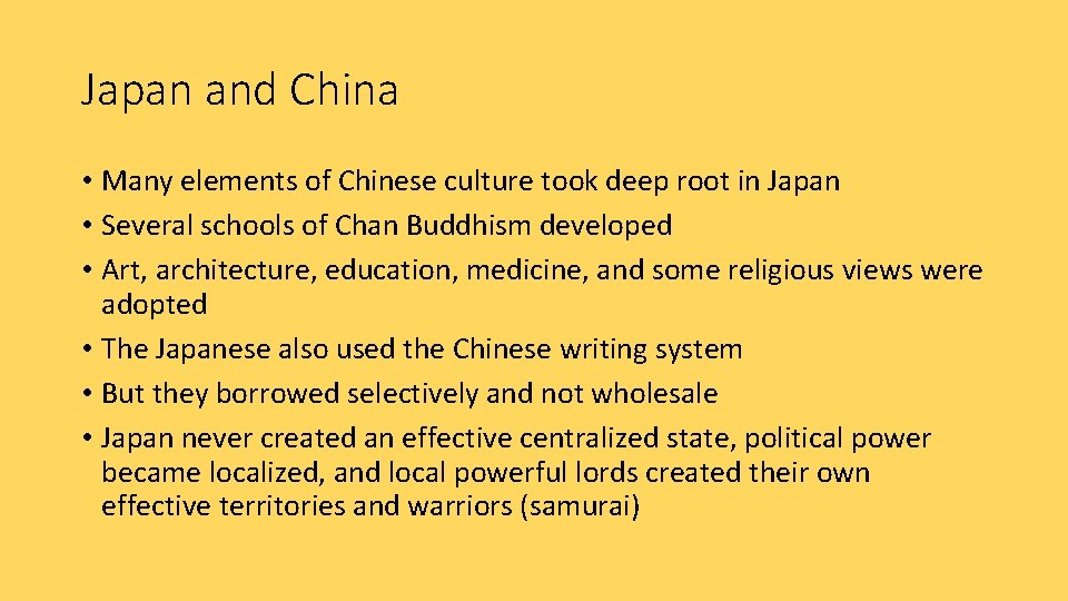 Japan and China • Many elements of Chinese culture took deep root in Japan