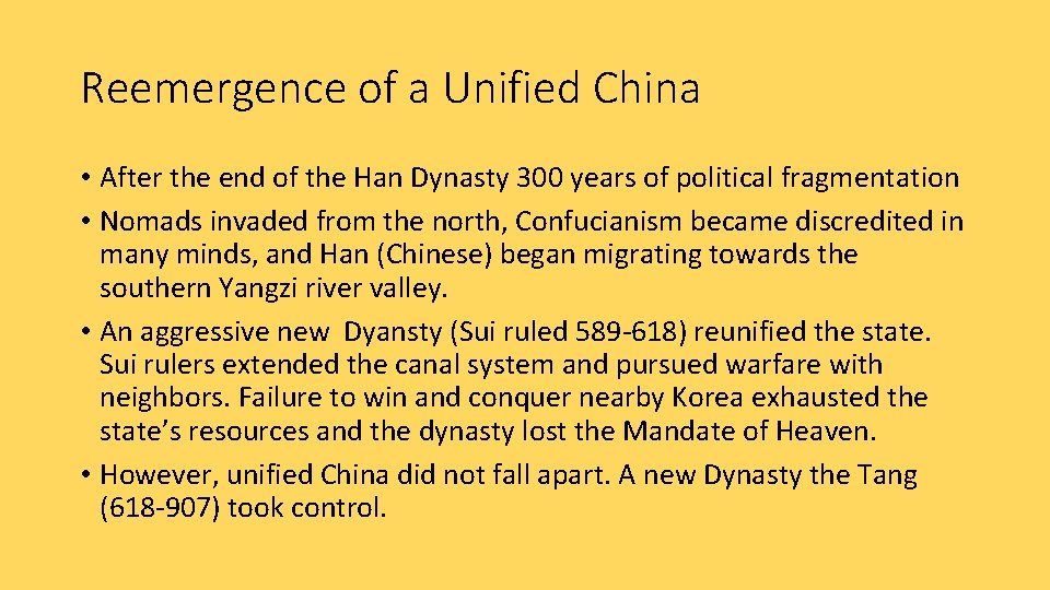 Reemergence of a Unified China • After the end of the Han Dynasty 300