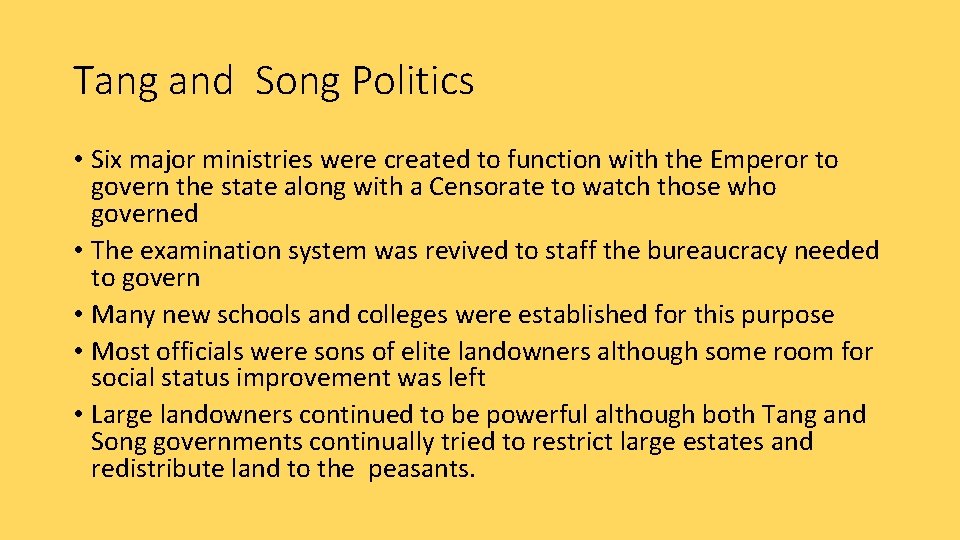 Tang and Song Politics • Six major ministries were created to function with the