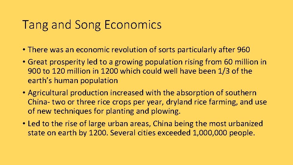Tang and Song Economics • There was an economic revolution of sorts particularly after