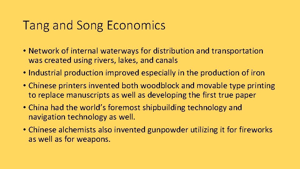 Tang and Song Economics • Network of internal waterways for distribution and transportation was