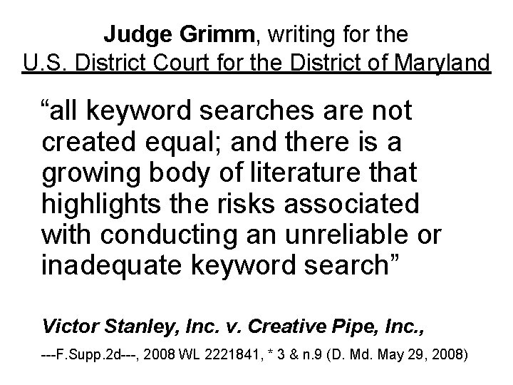 Judge Grimm, writing for the U. S. District Court for the District of Maryland