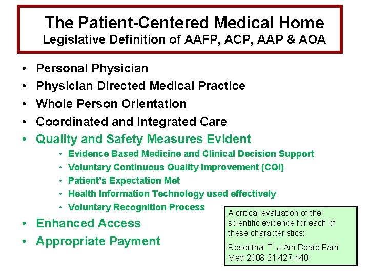 The Patient-Centered Medical Home Legislative Definition of AAFP, ACP, AAP & AOA • •