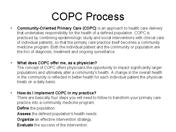 COPC Process • Community-Oriented Primary Care (COPC) is an approach to health care delivery