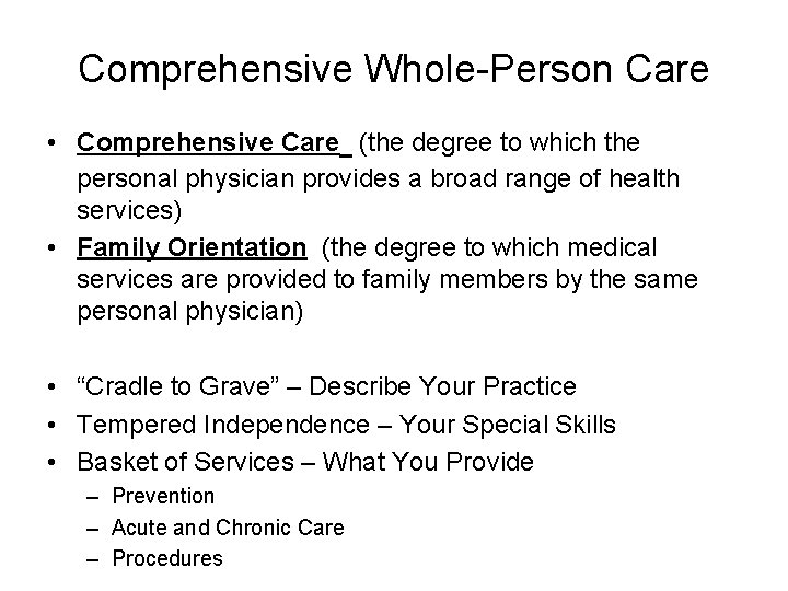 Comprehensive Whole-Person Care • Comprehensive Care (the degree to which the personal physician provides