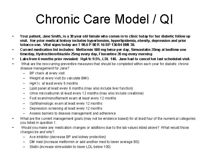 Chronic Care Model / QI • • • Your patient, Jane Smith, is a