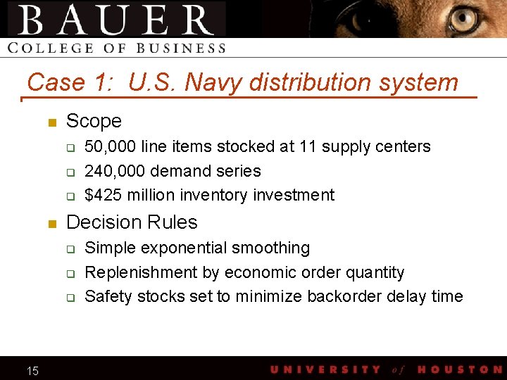 Case 1: U. S. Navy distribution system n Scope q q q n Decision