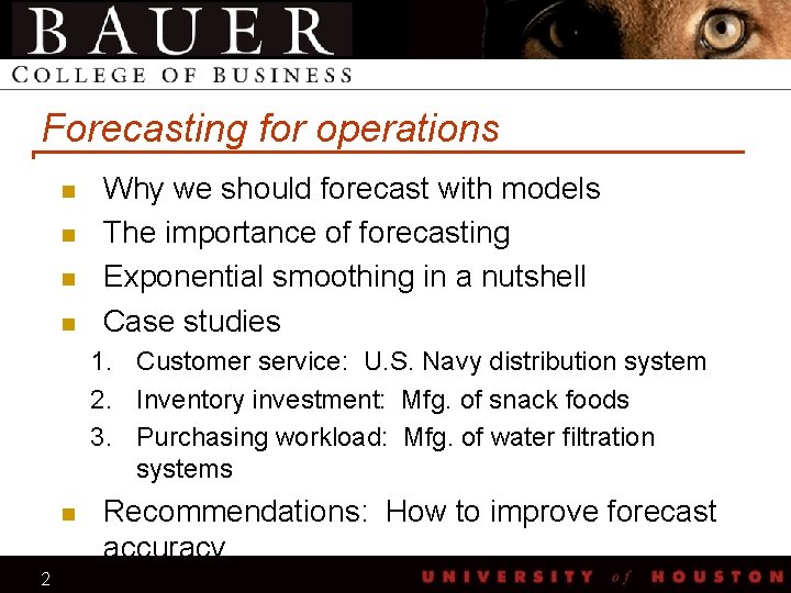 Forecasting for operations n n Why we should forecast with models The importance of