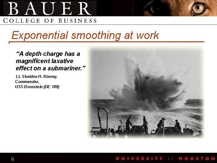 Exponential smoothing at work “A depth charge has a magnificent laxative effect on a