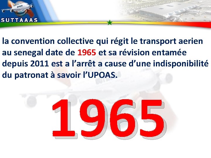 la convention collective qui régit le transport aerien au senegal date de 1965 et