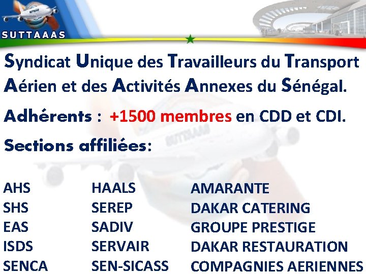 Syndicat Unique des Travailleurs du Transport Aérien et des Activités Annexes du Sénégal. Adhérents
