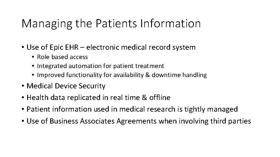 Managing the Patients Information • Use of Epic EHR – electronic medical record system