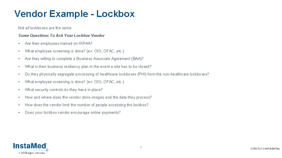 Vendor Example - Lockbox Not all lockboxes are the same Some Questions To Ask