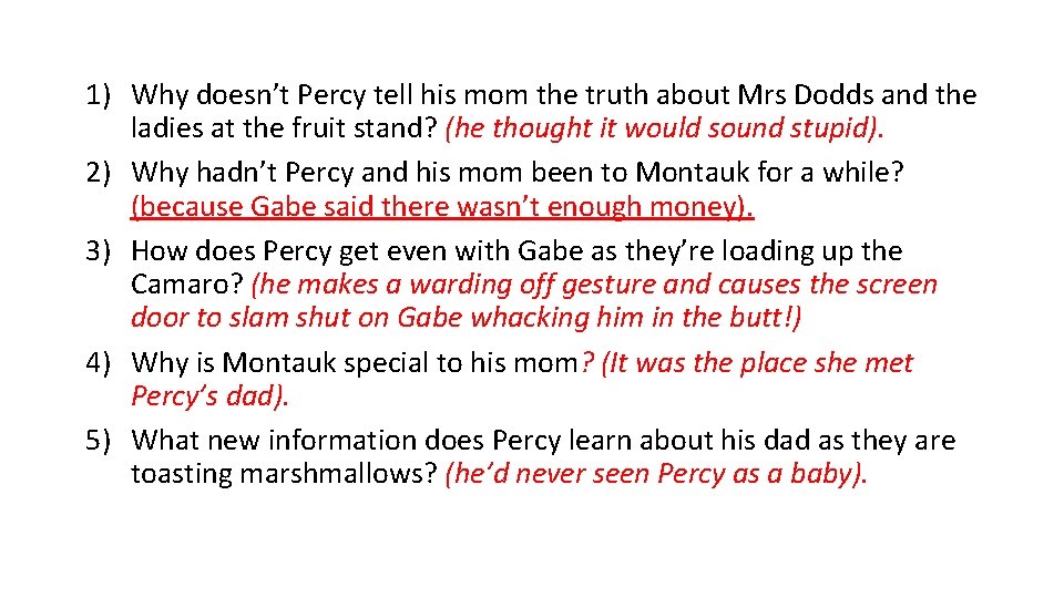 1) Why doesn’t Percy tell his mom the truth about Mrs Dodds and the