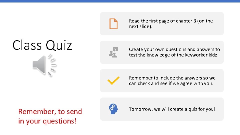 Read the first page of chapter 3 (on the next slide). Class Quiz Create