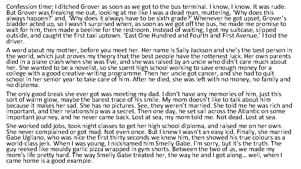 Confession time: I ditched Grover as soon as we got to the bus terminal.