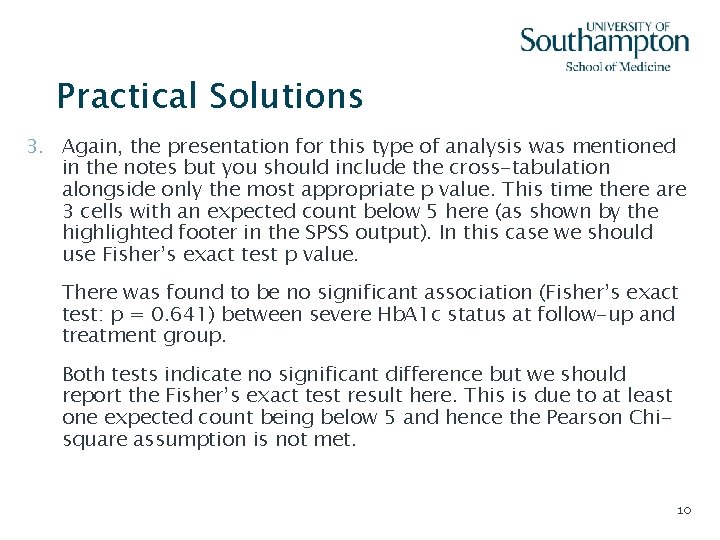 Practical Solutions 3. Again, the presentation for this type of analysis was mentioned in
