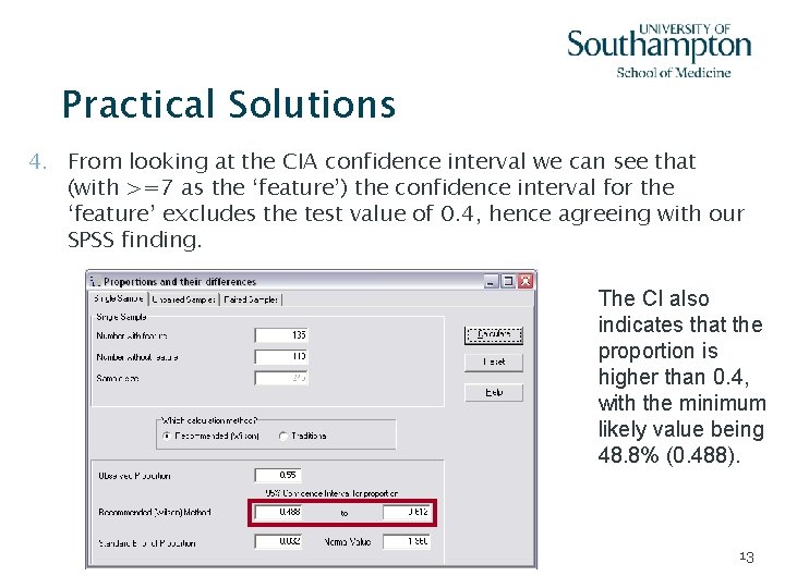 Practical Solutions 4. From looking at the CIA confidence interval we can see that