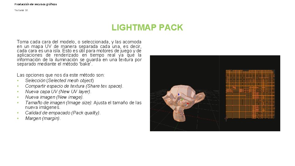 Producción de recursos gráficos Texturas 3 D LIGHTMAP PACK Toma cada cara del modelo,