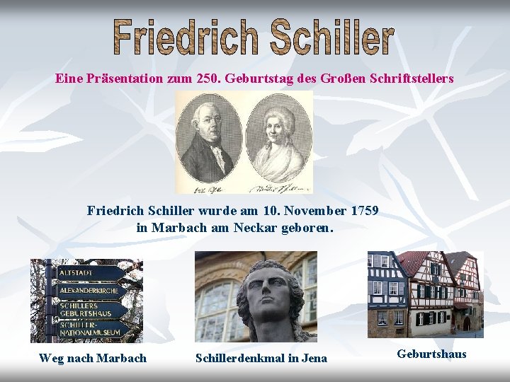 Eine Präsentation zum 250. Geburtstag des Großen Schriftstellers Friedrich Schiller wurde am 10. November