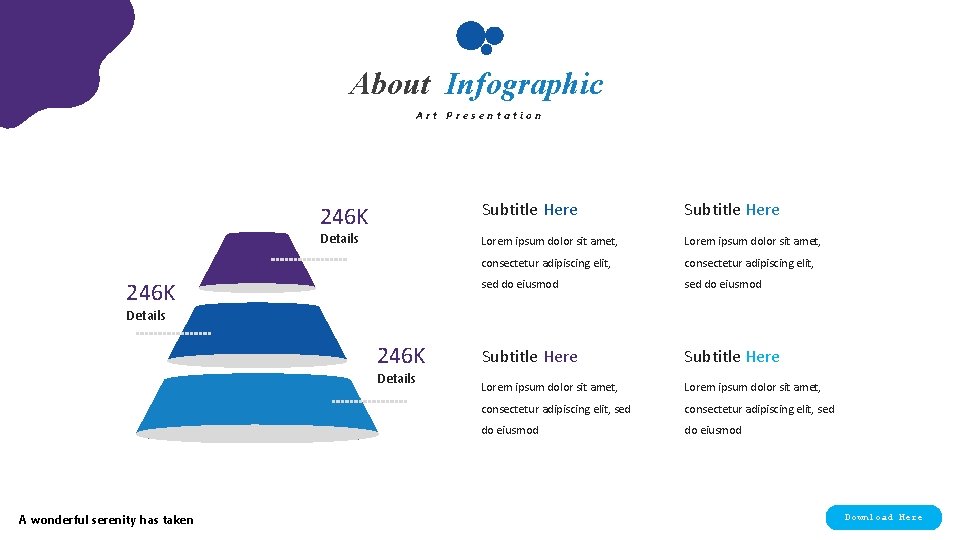 About Infographic Art Presentation 246 K Details 246 K Subtitle Here Lorem ipsum dolor