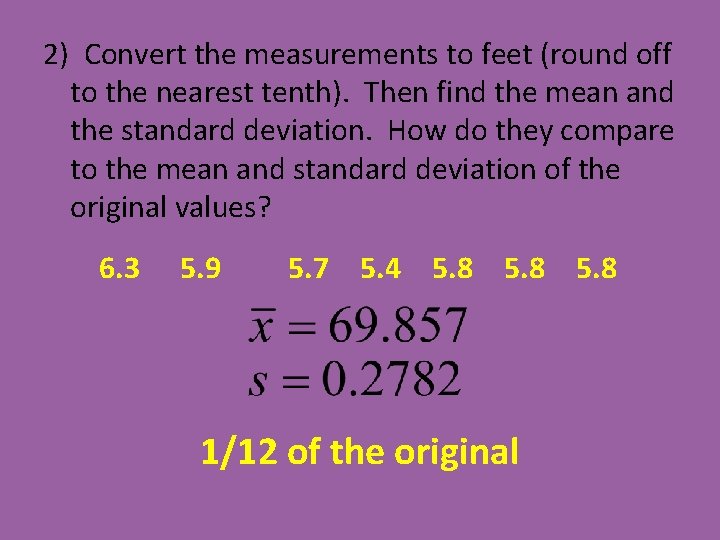 2) Convert the measurements to feet (round off to the nearest tenth). Then find 2) Convert the measurements to feet (round off to the nearest tenth). Then find