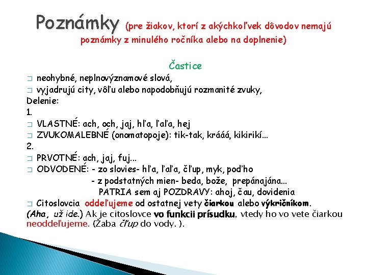 Poznámky (pre žiakov, ktorí z akýchkoľvek dôvodov nemajú poznámky z minulého ročníka alebo na