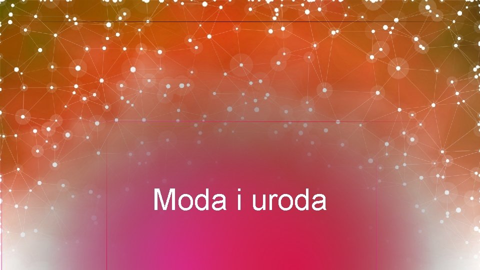 Moda i uroda 