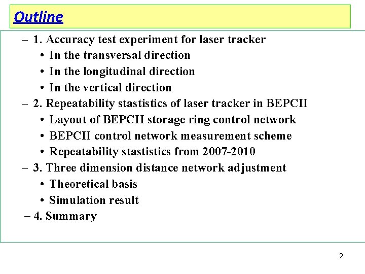 Outline – 1. Accuracy test experiment for laser tracker • In the transversal direction