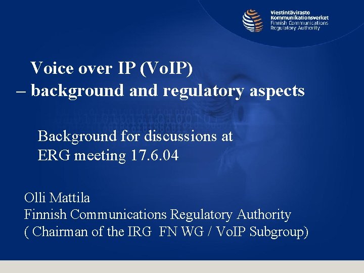 Voice over IP (Vo. IP) – background and regulatory aspects Background for discussions at