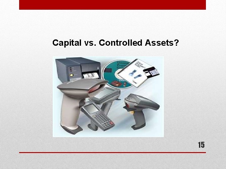 Capital vs. Controlled Assets? 15 
