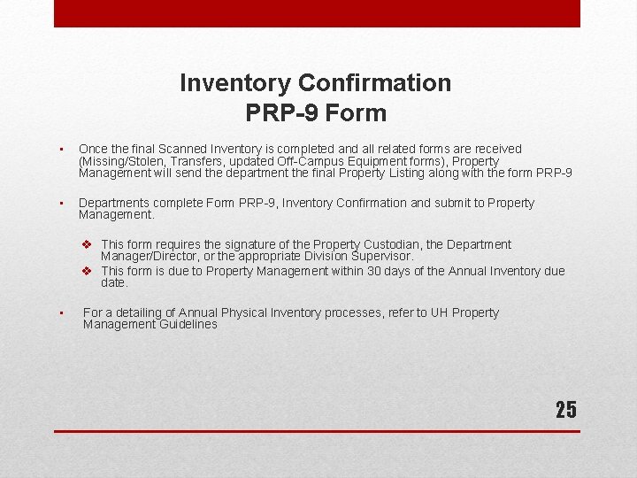 Inventory Confirmation PRP-9 Form • Once the final Scanned Inventory is completed and all