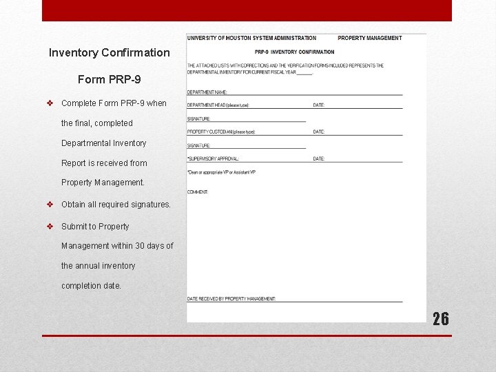 Inventory Confirmation Form PRP-9 v Complete Form PRP-9 when the final, completed Departmental Inventory