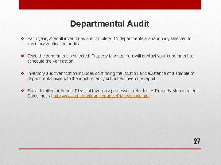 Departmental Audit v Each year, after all inventories are complete, 15 departments are randomly