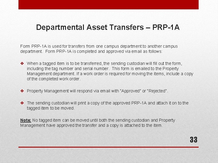 Departmental Asset Transfers – PRP-1 A Form PRP-1 A is used for transfers from